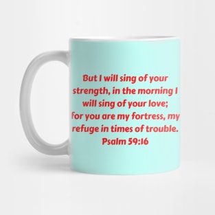 Bible Verse Psalm 59:16 Mug